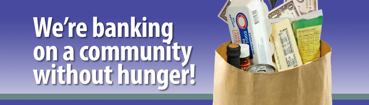 We're Banking on a community without hunger!